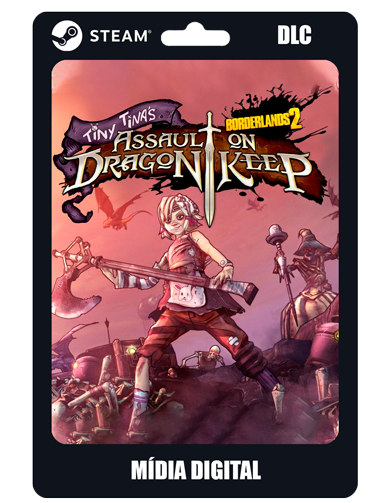 Borderlands 2 - Tiny Tina's Assault on Dragon Keep DLC