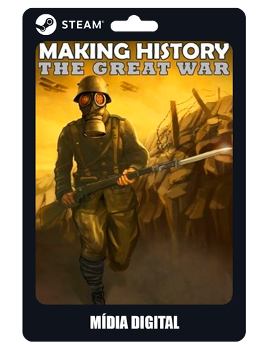 Making HIstory The Great War