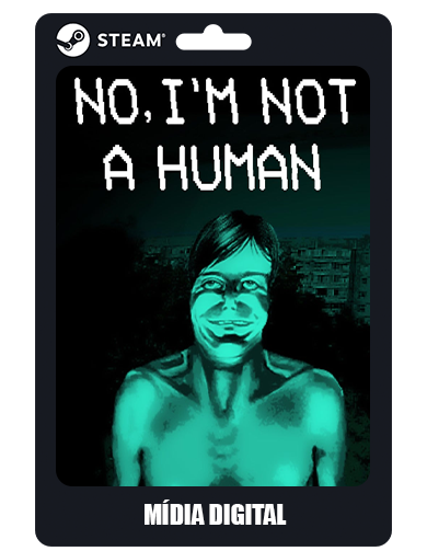 No, I'm not a Human