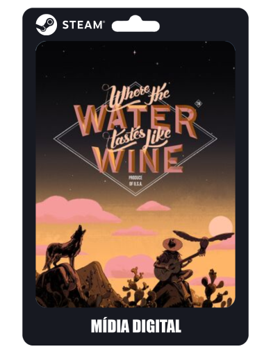 Where the Water Taste Like Wine