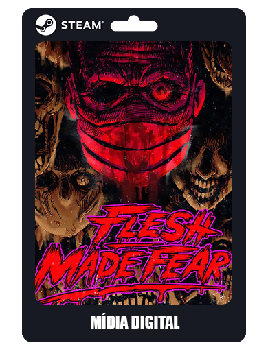 Flesh Made Fear