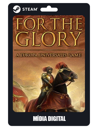 For The Glory: A Europa Universalis Game
