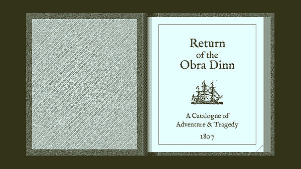 Return of the Obra Dinn