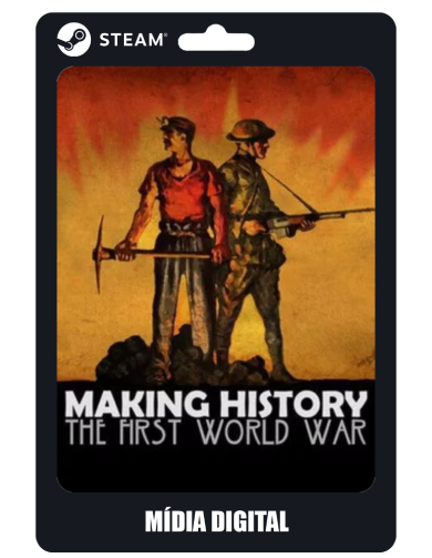 Making History: The First World War